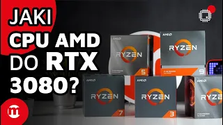 Jaki CPU AMD do RTX 3080?
