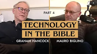 Technology in the Bible | Part 4 | Graham Hancock, Mauro Biglino