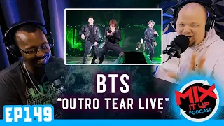 BTS "Outro Tear" LIVE FIRST TIME REACTION VIDEO (EP149)