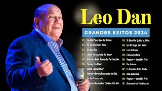 LEO DAN (2024) MIX 💛 Las Mejores Canciones ~ Cómo Te Extraño Mi Amor, Te He Prometido,..