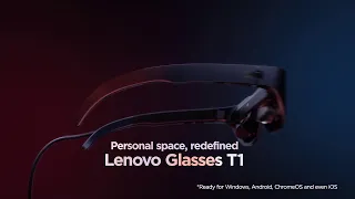 Lenovo Glasses T1 (2022) – Define the next generation of personal wearable display