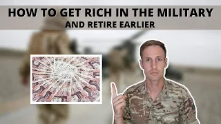 How to get RICH in the MILITARY | Retire Earlier