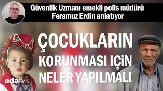 Müslüme Cinayetinde Gerçekler: Çocukların korunması için neler yapılmalı