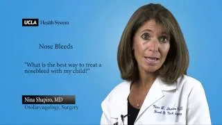 What is the best way to treat a nosebleed with my child? | Nose Bleeds - Nina Shapiro, MD