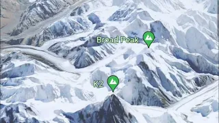 K2 Mountain and Broad Peak in 3D | Google Earth Mobile App