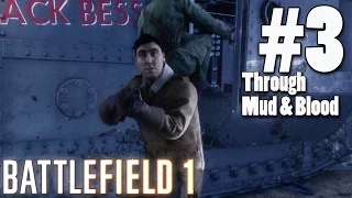 Battlefield 1 Campaign - Through Mud & Blood Part 3 - Fixing Bess