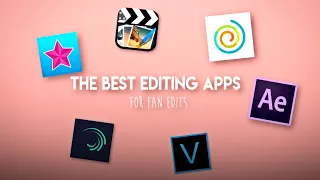 the BEST editing apps (for fan edits) | flashwarning [check comments!]