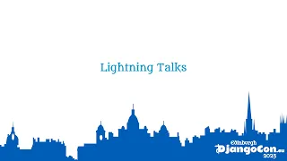 DjangoCon Europe 2023 | Day 1 Lightning Talks