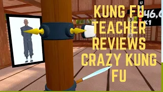 Crazy Kung Fu Review FT. Real Kung Fu Teacher