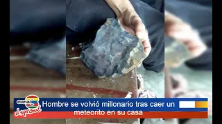 Hombre se volvió millonario tras caer un meteorito en su casa