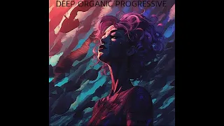 DEEP PROGRESSIVE ORGANIC HOUSE