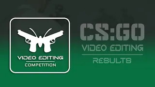 CS:GO Editing Contest | Results