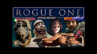 STAR WARS ROGUE ONE Weird Trailer VERSIONE IN ITALIANO by Aldo Jones