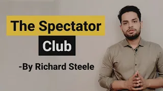 The Spectator Club by Richard Steele in hindi summary and explanation