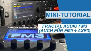 Fractal Audio FM3 MINI-TUTORIAL (auch anwendbar auf Fm9 und Axe-Fx III)