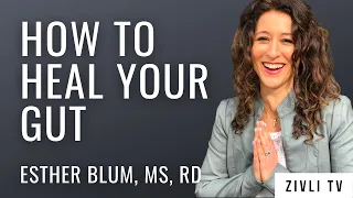 How to Improve Gut Microbiome Health With Esther Blum, MS, RD, CDN, CNS