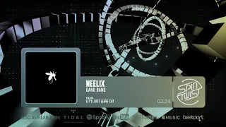 Neelix - Gang Bang (Let's Just Leave Cut) (Official Audio)