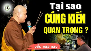 Thầy giải đáp rất hay lí do vì sao CÚNG KIẾN rất quan trọng trong gia đình - Vấn Đáp Thầy Pháp Hòa