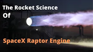SpaceX Raptor Engine : Everything You Need To Know!