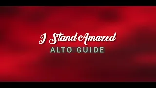 I Stand Amazed (SATB Guide | Alto)