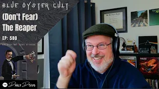 Classical Composer Reacts to Don't Fear the Reaper (Blue Öyster Cult) | The Daily Doug (Episode 580)