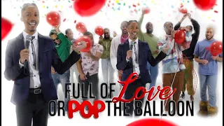 Full Of Love or Pop The Balloon | Gay Edition