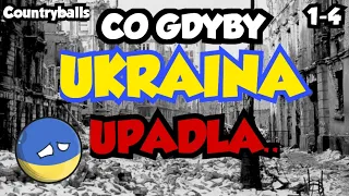 CO GDYBY UKRAINA UPADŁA / 1-4 Countryballs film