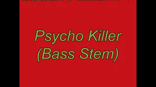 Talking Heads "Psycho Killer" (Bass only)