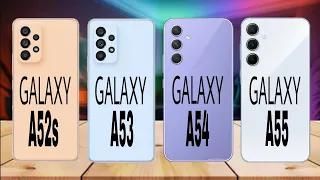 Samsung Galaxy A52s Vs Samsung Galaxy A53 Vs Samsung Galaxy A54 Vs Samsung Galaxy A55 full Spec