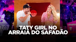Taty Girl no Arraiá do Safadão (LIVE)