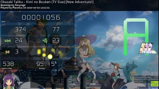 [osu!akatsuki] Okazaki Taiiku - Kimi No Bouken [New Adv.] +HDDTRX 95,15% 1xMiss 538/553x 1056pp