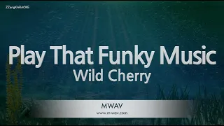 Wild Cherry-Play That Funky Music (Karaoke Version)