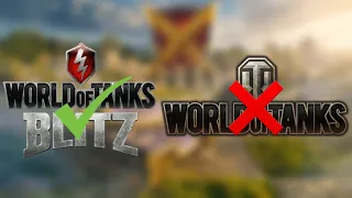 DLACZEGO WOT BLITZ A NIE WORLD OF TANKS?!