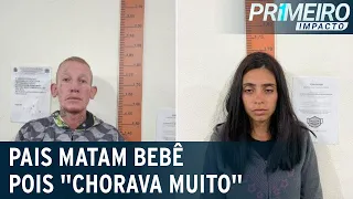 Bebê de 3 meses é morto pelos pais porque "chorava muito" | Primeiro Impacto (10/04/23)