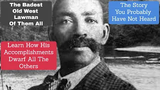 Bass Reeves The Badest Lawman of the Old West