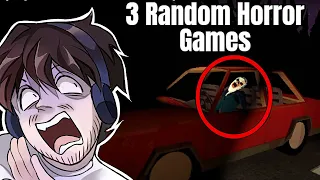 NO JOKE... I GOT SO SCARED I COULDN'T EVEN SPEAK. | Three Random Horror Games