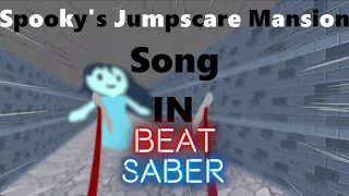 Spooky's Jumpscare Mansion In Beat Saber! || (1000 Doors by The Living Tombstone)