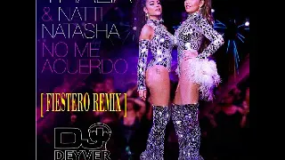 NO ME ACUERDO   NATTI NATASHA & THALIA ft  DJ DEYVER BARTELONI ✘Remix Fiestero✘