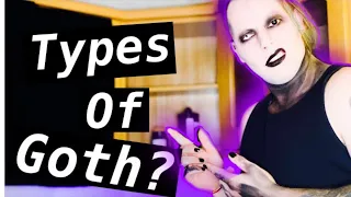 Different types of Goth, Goth styles and Goth fashion