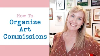 How to Organize Art Commissions for Artist Business