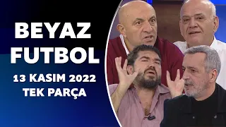 Beyaz Futbol 13 Kasım 2022 Tek Parça