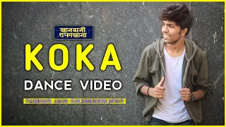 KOKA Dance Video | Khandanni Shafakhana | Sonakshi Sinha | Badshah | Tushar Jain Dance Tutorial