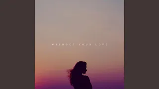 Without Your Love