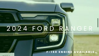 2024 Ford Ranger / 2.7 ecoboost 315 HP engine available