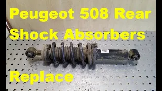 Peugeot 508 REPLACE REAR SHOCK ABSORBERS