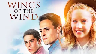 Wings Of The Wind (2015) | Full Movie | Nicole Mauck | Al LaFleur | Jesse Massaro