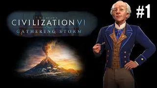 🎓 Civilization 6: Gathering Storm Прохождение ► ВТОРОЕ ПРИШЕСТВИЕ  #1