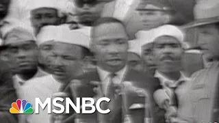 Remembering The Life And Legacy Of Dr.Martin Luther King | Morning Joe | MSNBC