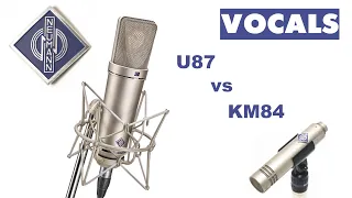 Neumann U87 vs KM84 on vocals