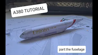 A380 paper 1:400 TUTORIAL!!! (Part 1 ''the Fuselage'')